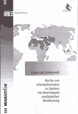 Islam und Arbeitswelt. Rechte von Arbeitnehmenden in Ländern mit überwiegend muslimischer Bevölkerung