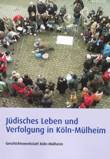 Jüdisches Leben und Verfolgung in Köln-Mülheim