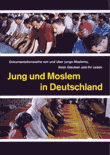 Jung und Moslem in Deutschland (Teil 1). Dokumentationsreihe von und über junge Moslems, ihren Glauben und ihr Leben.