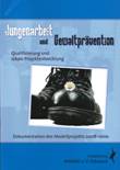 Jungenarbeit und Gewaltprävention. Qualifizierung und lokale Projektentwicklung. Dokumentation des Modellprojektes 2008-2010