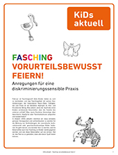 KiDs aktuell 1/2016: Fasching vorurteilsbewusst feiern! Anregungen für eine diskriminierungssensible Praxis