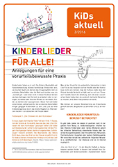 KiDs aktuell 2/2016: Kinderlieder für alle! Anregungen für eine vorurteilsbewusste Praxis