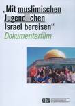 "Mit muslimischen Jugendlichen Israel bereisen" Dokumentarfilm