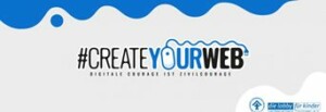 #createyourweb -  Digitale Courage ist Zivilcourage