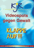 Klappe auf!!! Videospots gegen Gewalt