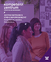 Antisemitismus und Empowerment. Perspektiven, Ansätze, Projektideen