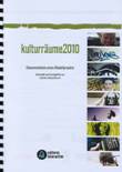kulturräume2010. Dokumentation eines Modellprojektes