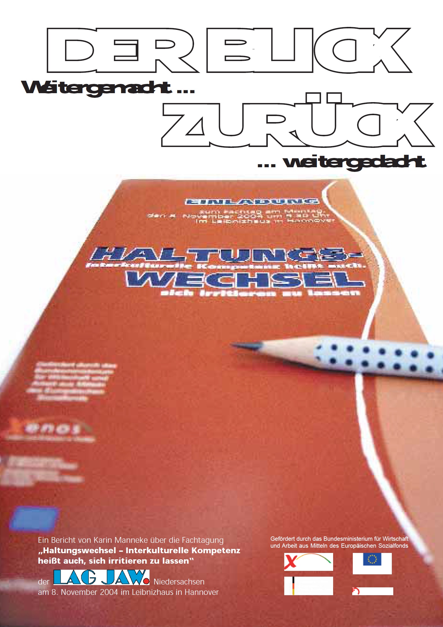 Weitergemacht… weitergedacht. Bericht über die Fachtagung "Haltungswechsel - Interkulturelle Kompetenz heißt auch, sich irritieren zu lassen"