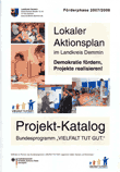 Lokaler Aktionsplan im Landkreis Demmin Demokratie fördern, Projekte realisieren! Projektkatalog 1