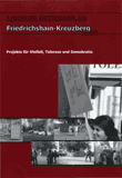 Lokaler Aktionsplan Friedrichshain-Kreuzberg 2009. Projekte für Vielfalt, Toleranz und Demokratie
