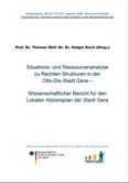 Situations- und Ressourcenanalyse zu Rechten Strukturen in der Otto-Dix-Stadt Gera - Wissenschaflticher Bericht für den Lokalen Aktionsplan der Stadt Gera