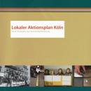 Lokaler Aktionsplan Köln. Neue Strategien zur Demokratieförderung