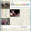 Drei Jahre Lokaler Aktionsplan Marzahn-Mitte. Ausgewählte Praxisbeispiele und Entwicklungsperspektiven