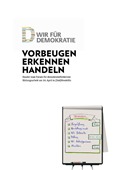 Wir für Demokratie. Vorbeugen, Erkennen, Handeln. Reader zum Forum für demokatierfördernde Bildungsarbeit am 16. April in (Süd)Neukölln