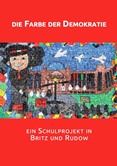 Die Farbe der Demokratie. Ein Schulprojekt in Britz und Rudow