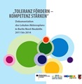 "TOLERANZ FÖRDERN - KOMPETENZ STÄRKEN" Dokumentation des Lokalen Aktionsplans in Berlin-Neukölln 2011 - 2014