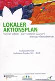 Lokaler Aktionsplan. Vielfalt leben - Demokratie wagen! Sachstandsbericht Geförderte Projekte 2011/2012