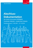 Abschluss-Dokumentation des Lokalen Aktionsplans Nürnberg TOLERANZ FÖRDERN - KOMPETENZ STÄRKEN. Förderzeitraum: 17.05.2011 - 31.12.2014