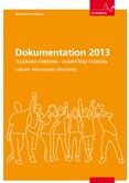 Dokumentation 2013. TOLERANZ FÖRDERN - KOMPETENZ STÄRKEN. Lokaler Aktionsplan Nürnberg