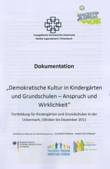 "Demokratische Kultur in Kindergärten und Grundschulen - Anspruch und Wirklichkeit". Fortbildung für Kindergärten und Grundschulen in der Uckermark, Okober bis Dezember 2011