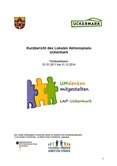 Kurzbericht des lokalen Aktionsplans Uckermarck. Förderzeitraum 01.01.2011 - 31.12.2014
