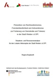 Prävention von Rechsextremismus, Fremdenfeindlichkeit und Antisemitismus zur Förderung von Demokratie und Toleranz in der Stadt Weiden i. d. Opf. Situations- und Ressourcenanalyse für den Lokalen Aktionsplan der Stadt Weiden i. d. Opf.