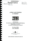 "Leben und Arbeiten in Vielfalt". Fachtagung für Achtung, Toleranz und Verständigung gegenüber Fremden in Schule, Ausbildung und Beruf