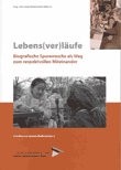 Lebens(ver)läufe. Biografische Spurensuche als Weg zum respektvollen Miteinander