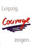 Leipzig. Courage zeigen.