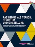 Rassismus als Terror, Struktur und Einstellung. Bildungsbaustein mit Methoden zum NSU-Komplex. Kontinuitäten, Widersprüche und Suchbewegungen