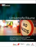 Umkämpfte Räume. (Extrem)Rechte Strukturen in Hamburg und das zivilgesellschaftliche Engagement gegen sie. Eine Bestandsaufnahme