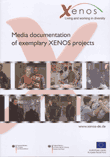 Media documentation of exemplary XENOS projects