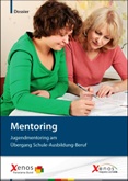 Mentoring. Jugendmentoring am Übergang Schule-Ausbildung-Beruf