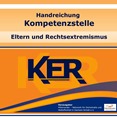 Handreichung Kompetenzstelle Eltern und Rechtsextremismus