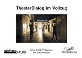 TheaterDialog im Vollzug