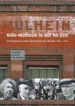 Köln-Mülheim in der NS-Zeit. Erste Ergebnisse unserer Spurensuche über die Jahre 1933-1945