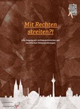 Mit Rechten streiten?! Zum Umgang mit rechtspopulistischen und rassistischen Herausforderungen