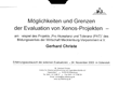 Möglichkeiten und Grenzen der Evaluation am Beispiel des Projektes "Pro Akzeptanz und Toleranz (PAT)" des Bildungswerkes der Wirtschaft Mecklenburg-Vorpommern e. V. Erfahrungsaustausch der externen Evaluatoren