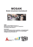 MOSAIK MObile SchulArbeit InterKulturell