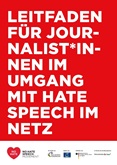 Leitfaden für Journalist*innen im Umgang mit Hate Speech im Netz