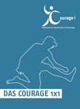 Das Courage 1 x 1