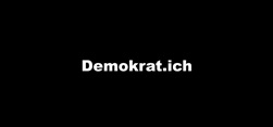 OPENION präsentiert: Demokrat.Ich