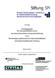 Pro Integration. Für einen ganzheitlichen Ansatz menschenrechtsorientierter Integrationsförderung versus Hassideologien, politisch motivierte Menschenfeindlichkeit und demokratiegefährdende Tendenzen