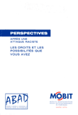 Perspectives après une attaque raciste. Les droits et les possibilités que vous avez