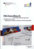 PR-Handbuch für das Bundesprogramm VIELFALT TUT GUT. Jugend für Vielfalt, Toleranz und Demokratie