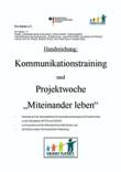 Kommunikationstraining und Projektwoche "Miteinander leben"