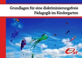 Grundlagen für eine diskriminierungsfreie Pädagogik im Kindergarten