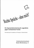 Rechte Sprüche - ohne mich! Ein Argumentationstraining für Jugendliche gegen rechtsextreme Parolen. Seminarkonzept für Kursleitende und Planende an Volkshochschulen