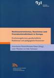 Rechtsextremismus, Rassismus und Fremdenfeindlichkeit in Europa. Erscheinungsformen, gesellschaftliche Reaktionen und pädagogische Antworten