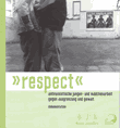 "respect". Antirassistische Jungen- und Mädchenarbeit gegen Ausgrenzung und Gewalt. Dokumentation